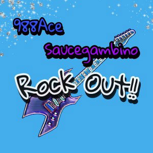 Rock out (feat.saucegamb!no) 