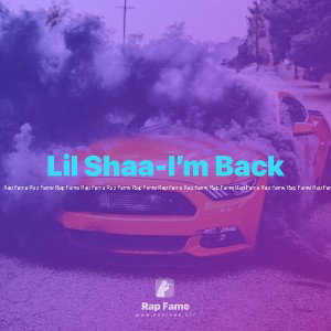 Lil Shaa-I’m Back
