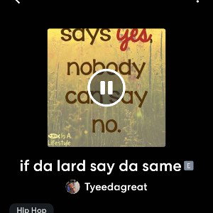 - if da lard say da same 