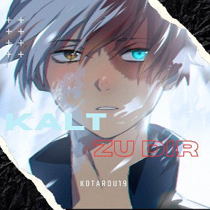 Kotarou19 - Kalt zu Dir