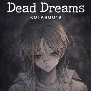 DEAD DREAMS