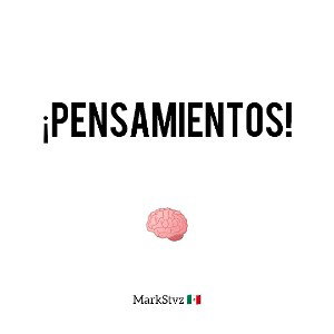 Pensamientos 1