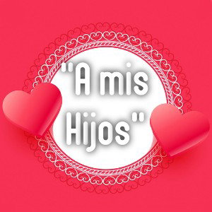 A mis hijos