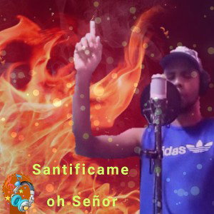 "Santificame Señor"
