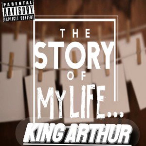 King arthur - STORY OF MY LIFE