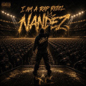 I AM A RAP REBEL/Nandez