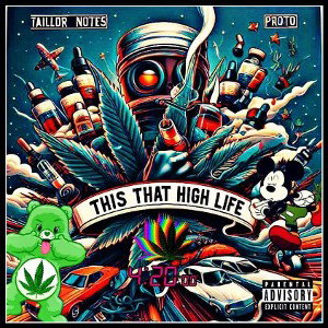 this_that_high_life_freestyle ft Proto 