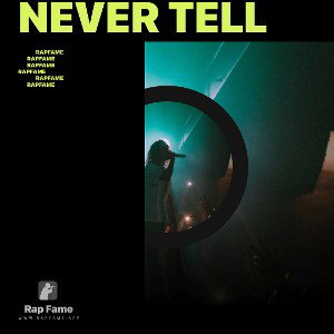 never tell