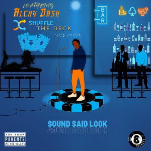 Shuffle The Deck (Feat. Alchy Dash)