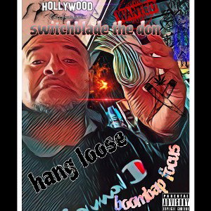switchblade the Don -hang loose 🔥