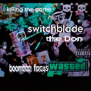 switchblade the Don - killing the Game ☠️💀