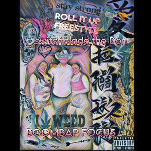 Switchblade the Don- roll it up freestyle 💪 