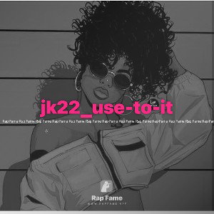 jk22_use-to-it