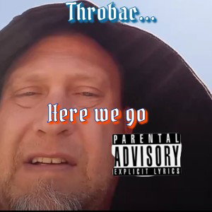 Throbac - Here we go 