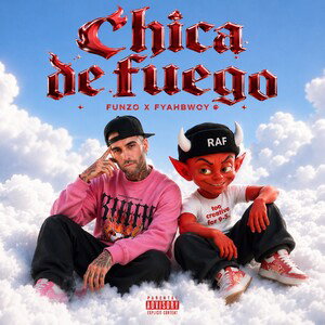 CHICA DE FUEGO - Funzo, Fyahbwoy