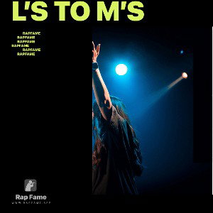 L’s To M’s