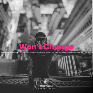 Won’t Change