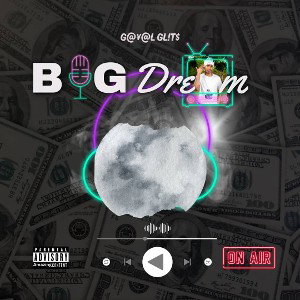 Gayal Glits ft Detroy Davinc Big dream _remix_