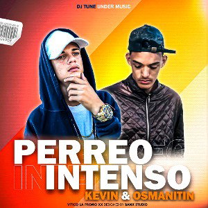 Kevin & Osmanitin-Perreo Intenso