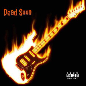 Dead Soon (rock version)