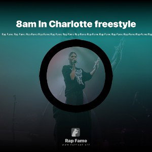 8am In Charlotte freestyle