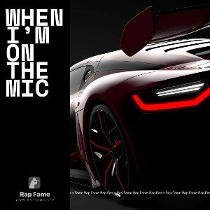 when I’m on the mic