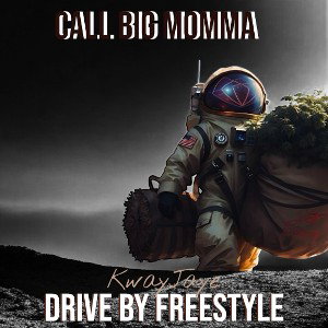 Drive By (Big Momma)