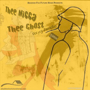 Thee Nigga Thee Ghost ft. Kevin C & Rush Factor | abaddonfunfuturehome.com