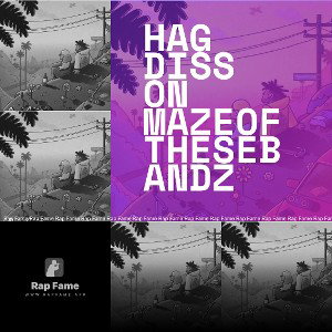 Hag diss on mazeofthesebandz