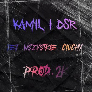 Kamil ft. DSR - Jej wszystkie ciuchy (Prod. 2K)