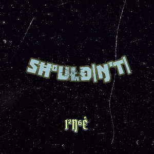 I²Ŋ⁶Ė - SĦºUŁĐ|Ŋ'T| ×prod. Rance!×