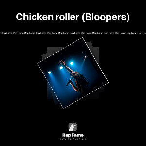 Chicken roller (Bloopers)