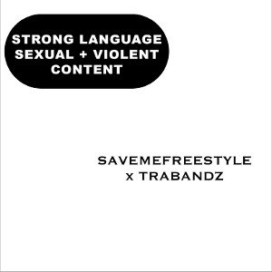 SAVEMEFREESTYLExTRABANDZ