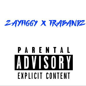 ZAYTIGGYxTRABANDZ