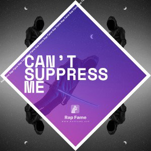 Can’t Suppress me