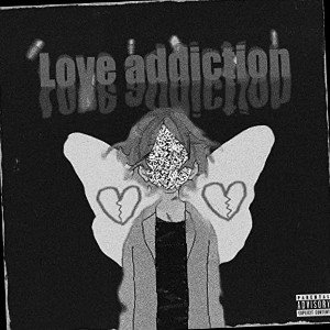 LOVE ADDICTION