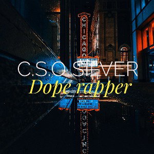 C.S.O Silver-Dope rapper 