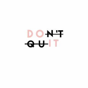 Won't Quit 