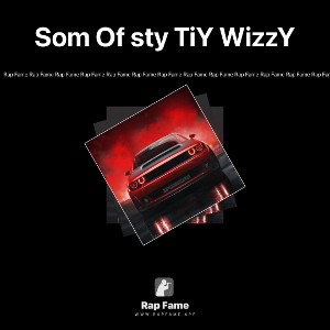 Som Of sty TiY WizzY 