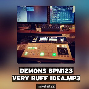 demons bpm123     very ruff idea