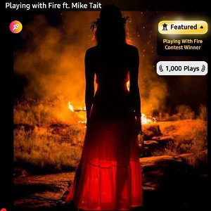 Playing with Fire