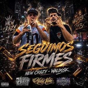 New Crazy-Seguimos Firmes FTWaldosk