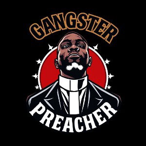 Gangster Preacher 