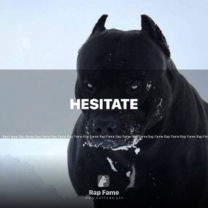 hesitate 