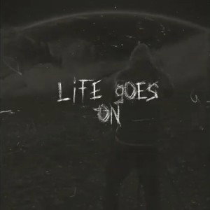 life goes on