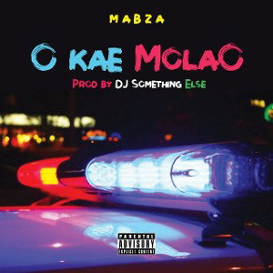 O kae molao. Prod. DJ Something Else