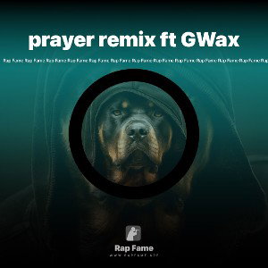 prayer remix ft GWax