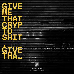 Give me that Crypto Shit, Give me that crypto shit.. 🙈