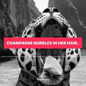Champagne bubbles in her hair..