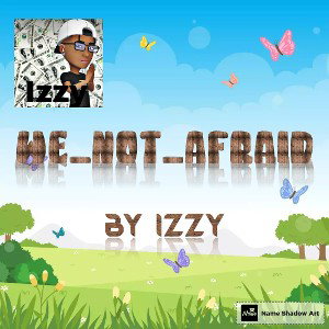 Izzy - WE_NOT_AFRAID